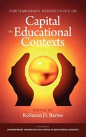 Contemporary Perspective on Capital in Educational Contexts (Contemporary Perspectives on Capital in Educational Contexts) 1617353639 Book Cover