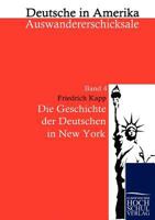 Geschichte Der Deutschen Im Staate New York Bis Zum Anfange Des Neunzehnten Jahrhunderts 3743312832 Book Cover