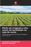 Efeito da irrigação e dos níveis de fertilidade na soja de verão (Portuguese Edition) 6208082242 Book Cover
