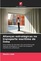 Alianças estratégicas no transporte marítimo de linha (Portuguese Edition) 6209988571 Book Cover