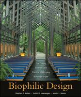 Biophilic Design: The Theory, Science and Practice of Bringing Buildings to Life 0470163348 Book Cover