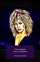 Tina Turner: Vita e Curiosità: Il tributo definitivo alla regina del rock e icona senza tempo (Italian Edition) B0DPBW8XHB Book Cover