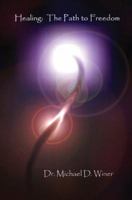 Healing: The Path to Freedom 1418451193 Book Cover