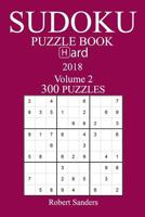 300 Hard Sudoku Puzzle Book - 2018 197800754X Book Cover