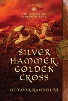 Silver Hammer, Golden Cross 1942044070 Book Cover