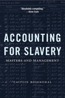 Accounting for Slavery: Masters and Management B0BX5LRGQ9 Book Cover