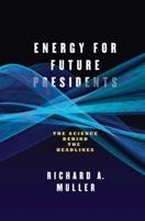 Energy for Future Presidents: The Science Behind the Headlines 0393345106 Book Cover