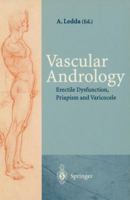 Vascular Andrology: Erectile Dysfunction/Priapism Varicocele