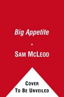 Big Appetite: My Southern-Fried Search for the Meaning of Life 1439188165 Book Cover