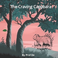 The Craving Capybara B0B7QFYWJZ Book Cover