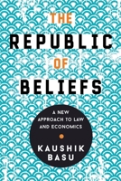 The Republic of Beliefs: A New Approach to Law and Economics 0691210047 Book Cover