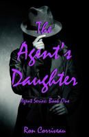 The Agent's Daughter 0615799019 Book Cover