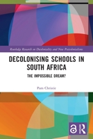 Decolonising Schools in South Africa 0367505509 Book Cover