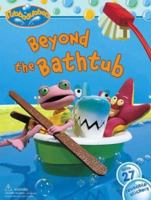 Beyond the Bathtub [With Sticker] 0689866739 Book Cover