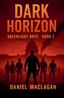 Dark Horizon (Greenlight Boys) B0F8PPCFC3 Book Cover