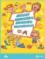 Alphabet Handwriting and Coloring for Preschool : ABC Letter Tracing Handwriting Practice, Coloring and Drawing Book for Preschoolers, Handwriting Workbook for Pre K, ... Tracing Books for Toddlers (A 1704321212 Book Cover