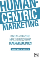 Human-Centric Marketing (Spanish Edition) 9689721097 Book Cover