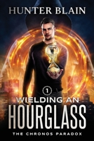 Wielding an Hourglass 1039421261 Book Cover