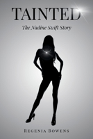 Tainted: The Nadine Swift Story B0BYTQJ79W Book Cover