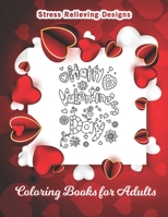 Happy Valentines Day Coloring Book for Adults: Heart Romantic Love Gift for Girl Men Women, A Romantic Coloring Book for Adults B08TH1WSNK Book Cover