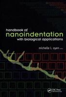 The Handbook of Nanoindentation, with Biological Applications 981424189X Book Cover