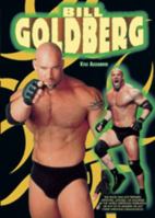 Bill Goldberg (Pro Wrestling Legends) 0791055507 Book Cover
