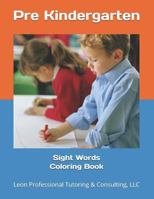 Sight Words Coloring Book: Pre Kindergarten 1718050348 Book Cover