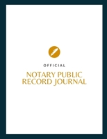 Notary Public Record Journal: Official Journal of Notarial Acts 1692369881 Book Cover