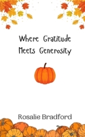 Where Gratitude Meets Generosity 991694329X Book Cover