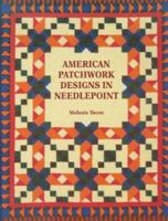 American Patchwork Designs In Needlepoint 1861080883 Book Cover