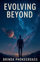 Evolving Beyond B0F6RF59DG Book Cover