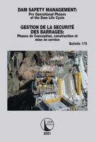 Dam Safety Management / Gestion de la Sécurité des Barrages: Pre operational phases of the dam life cycle / Phases de conception, construction et mise en service 0367770318 Book Cover