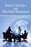 Business Strategies and Value Chain Management 1481786024 Book Cover