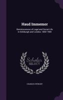 Haud Immemor: Reminiscences of Legal and Social Life in Edinburgh and London, 1850-1900 124002875X Book Cover