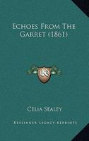 Echoes From The Garret 1275777414 Book Cover