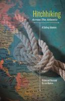 Hitchhiking Across the Atlantic 1532003595 Book Cover