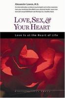 Love, Sex, and Your Heart 0974373737 Book Cover