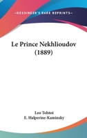 Le Prince Nekhlioudov (1889) 1120469961 Book Cover