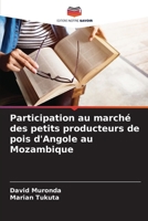Participation au marché des petits producteurs de pois d'Angole au Mozambique (French Edition) 6207521951 Book Cover
