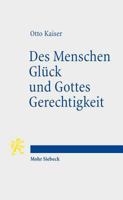 Des Menschen Gluck Und Gottes Gerechtigkeit: Studien Zur Biblischen Uberlieferung Im Kontext Hellenistischer Philosophie 3161494717 Book Cover