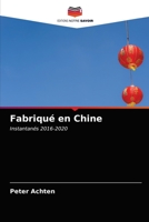 Fabriqué en Chine 6203542318 Book Cover