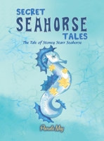 Secret Seahorse Tales 164750693X Book Cover