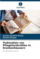 Fluktuation von Pflegefachkräften in Krankenhäusern: Ermittlung der Ursachen (German Edition) 6208813565 Book Cover