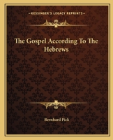 The Gospel According To The Hebrews 1425352782 Book Cover