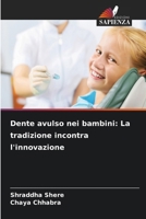 Dente avulso nei bambini: La tradizione incontra l'innovazione 6209116965 Book Cover