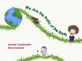 We Are the Fruits of the Earth 1069007609 Book Cover