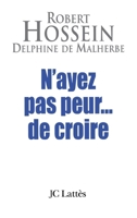 N'ayez pas peur...de croire 2709629674 Book Cover
