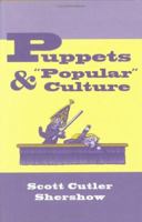 Puppets and "Popular" Culture 0801430941 Book Cover