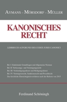 Kanonisches Recht: Lehrbuch Aufgrund Des Codex Iuris Canonici. Band I-IV 3506788108 Book Cover