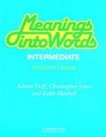 Meanings into Words Intermediate Student's book: An Integrated Course for Students of English 0521282837 Book Cover